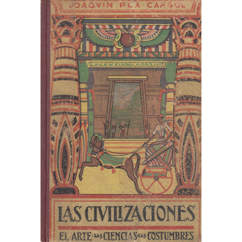 LAS CIVILIZACIONES El Arte - Las Ciencias - Las Costumbres