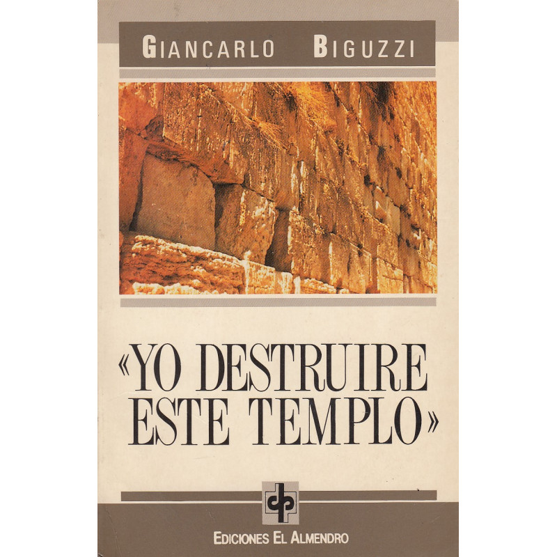 -YO DESTRUIRE ESTE TEMPLO- El Templo y el Judaísmo en el Evangelio de Marcos