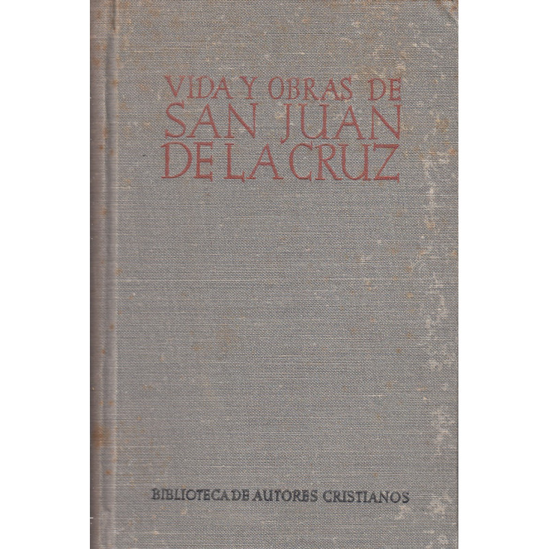 VIDA Y OBRAS DE SAN JUAN DE LA CRUZ Dr. De la Iglesia Universal