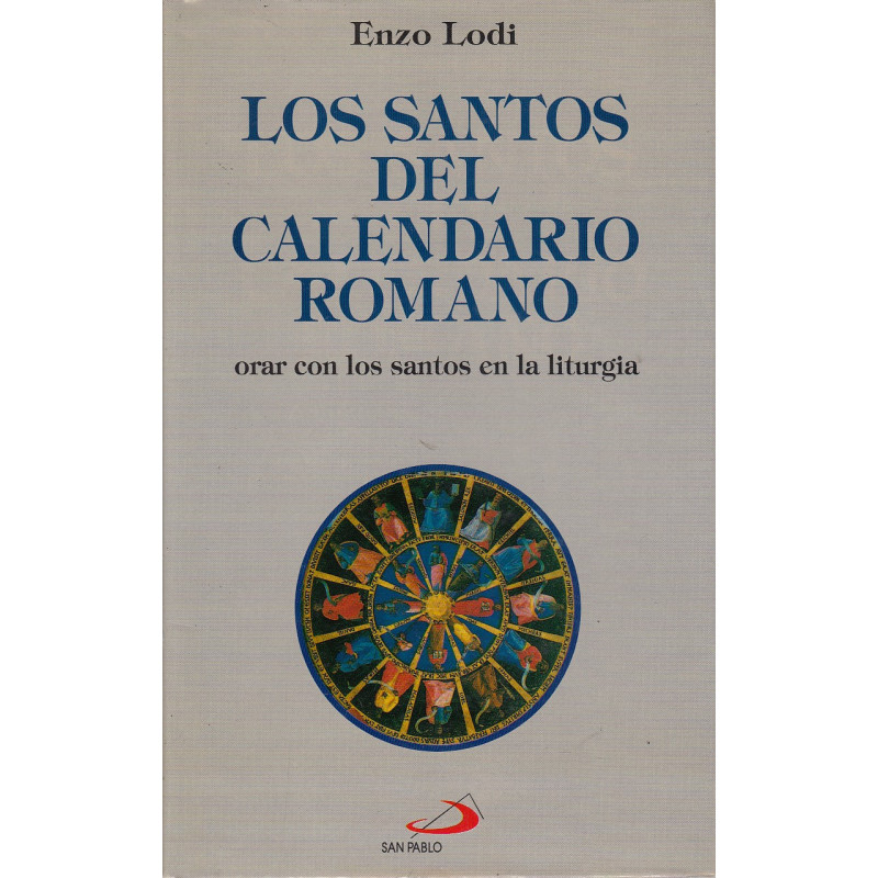 LOS SANTOS DEL CALENDARIO ROMANO Orar con los santos en la liturgia