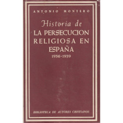 HISTORIA DE LA PERSECUCIÓN RELIGIOSA EN ESPAÑA