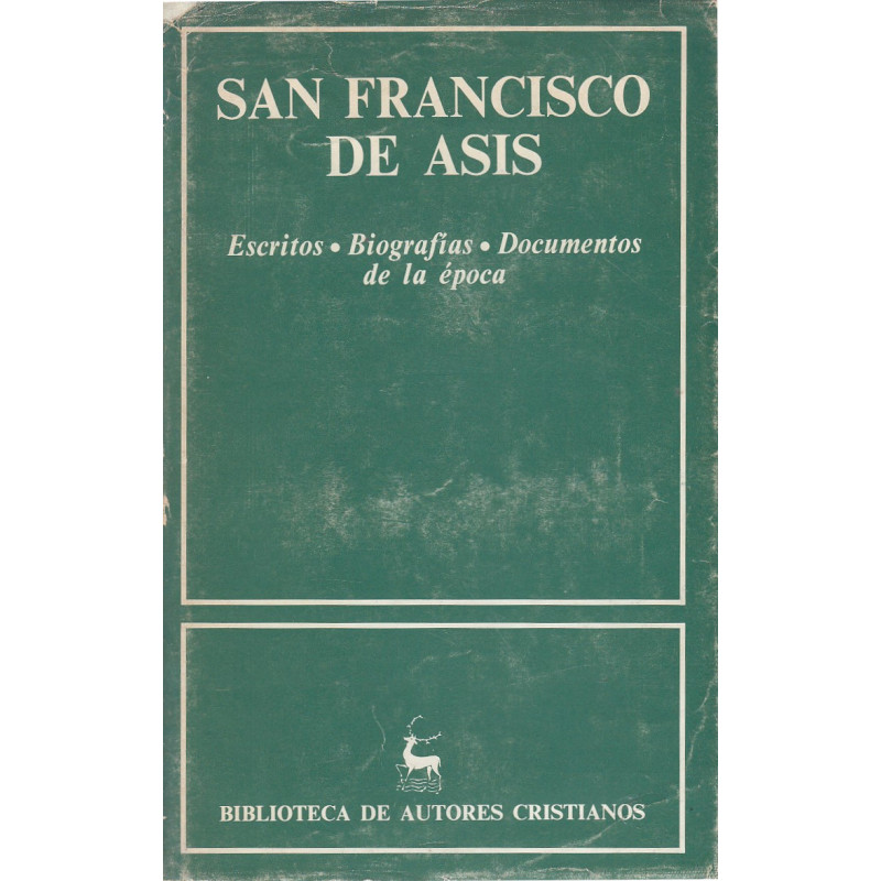 SAN FRANCISCO DE ASÍS Escritos - Biografías - Documentos de la Época