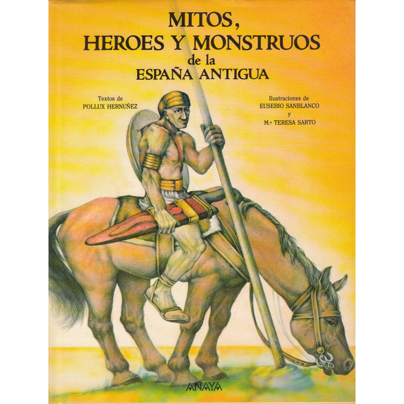 MITOS, HEROES Y MONSTRUOS DE LA ESPAÑA ANTIGUA