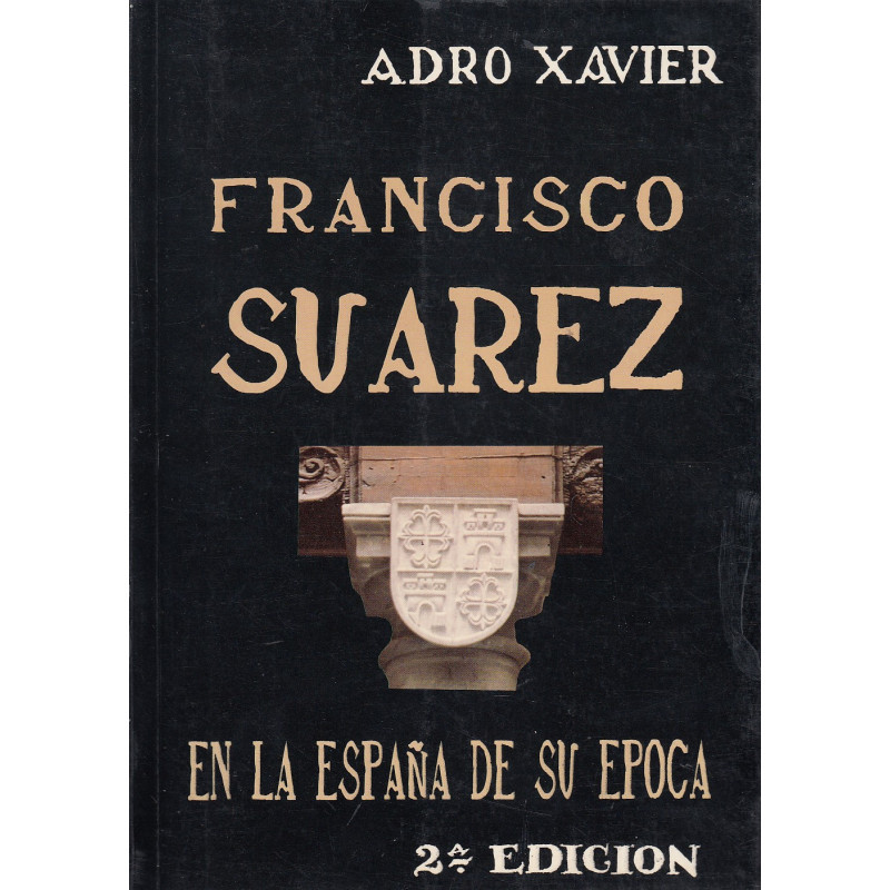 FRANCISCO SUAREZ EN LA ESPAÑA DE SU ÉPOCA