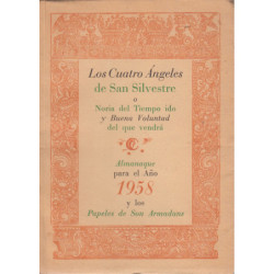 LOS CUATRO ÁNGELES DE SAN SILVESTRE o Noria Del Tiempo ido y Buena Voluntad del que vendrá. ALMANAQUE para el Año 1958 y LOS PAP