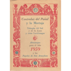 CONTRALUZ DEL PAÑAL Y LA MORTAJA o Tobogan del Sol y de la Luna y otras Luciérnaga. ALMANAQUE para el Año 1959 y LOS PAPELES DE
