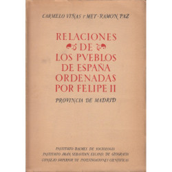 RELACIONES HISTORICO-GEOGRAFICO-ESTADISTICAS DE LOS PUEBLOS DE ESPAÑA HECHAS POR INICIATIVA DE FELIPE II