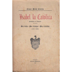 ISABEL LA CATOLICA Fundadora de España. SU VIDA - SU TIEMPO - SU REINADO (1451-1504)