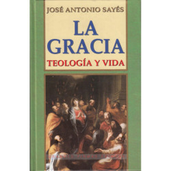 LA GRACIA Teología y Vida