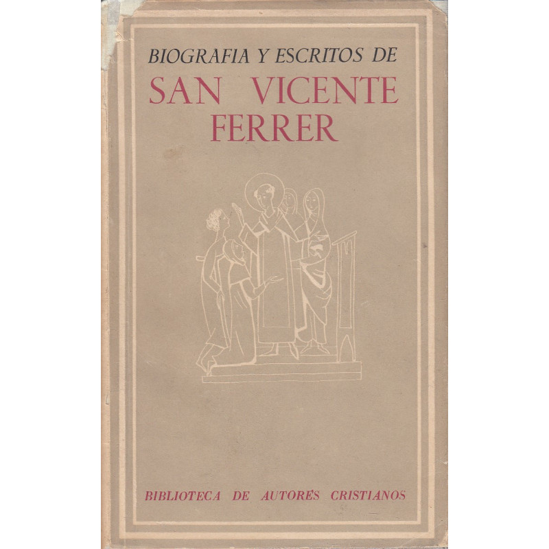 BIOGRAFÍA Y ESCRITOS DE SAN VICENTE FERRER