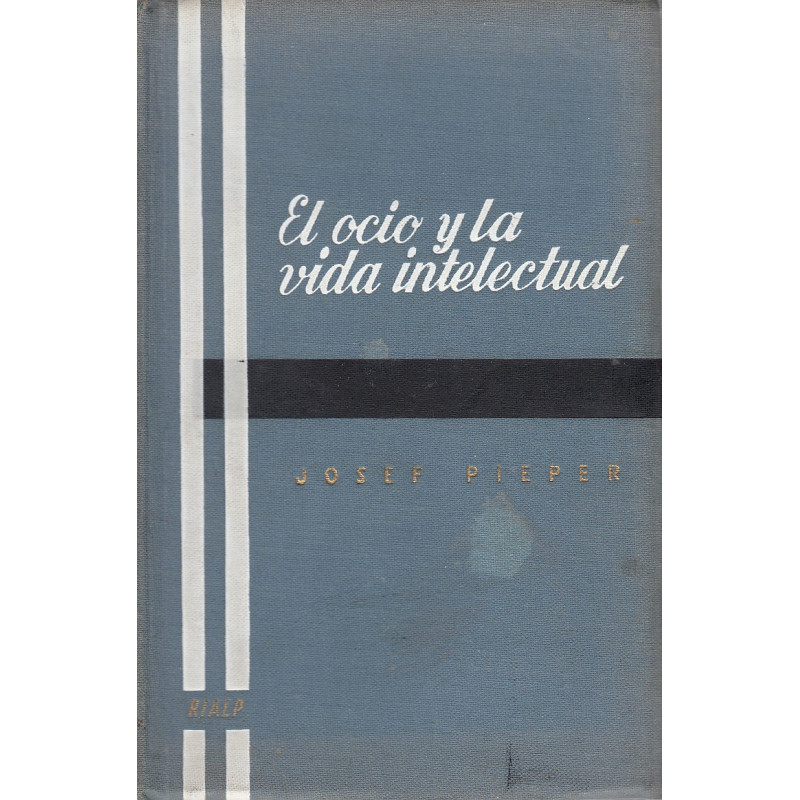 EL OCIO Y LA VIDA INTELECTUAL