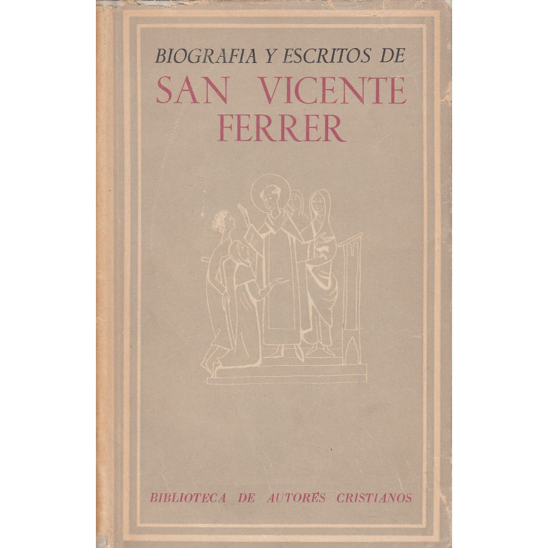 BIOGRAFÍA Y ESCRITOS DE SAN VICENTE FERRER