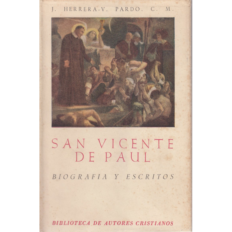 SAN VICENTE DE PAUL BIOGRAFÍA Y ESCRITOS
