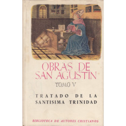 OBRAS DE SAN AGUSLTIN (Edición Bilingüe) Tomo V: TRATADO DE LA SANTISIMA TRINIDAD