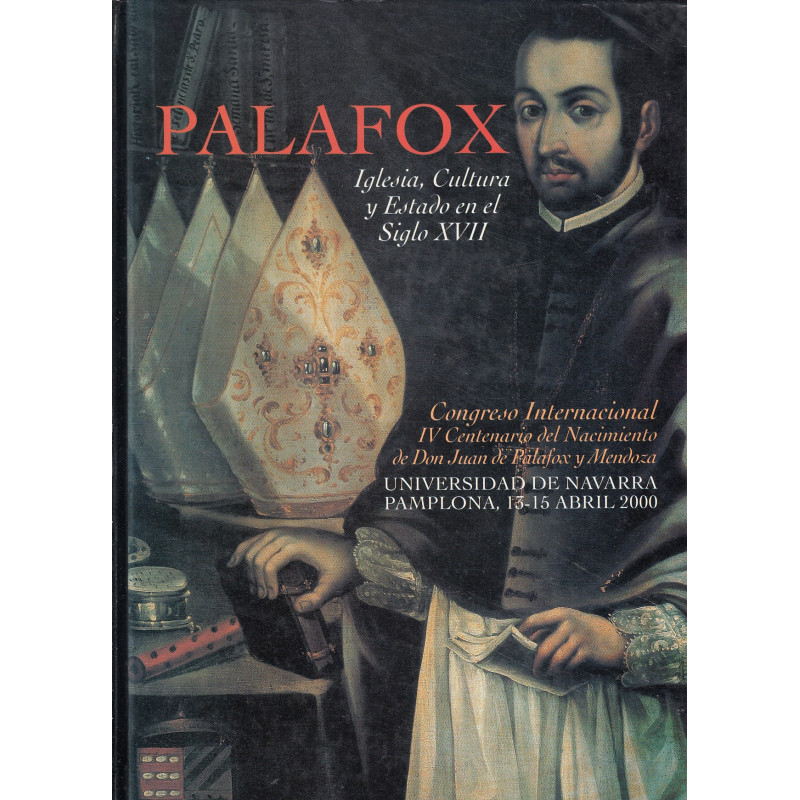 PALAFOX Iglesia, Cultura y Estado en el Siglo XVII