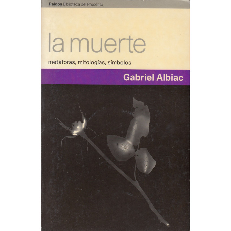 LA MUERTE. Metáforas, Mitologías, Símbolos