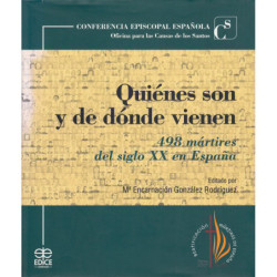 QUIENES SON Y DE DÓNDE VIENEN. 498 Mártires del Siglo XX en España