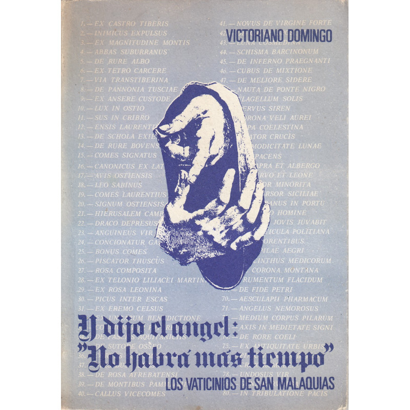 Y DIJO EL ÁNGEL: -NO HABRA MÁS TIEMPO-. 20 Vaticinios de San Malaquías