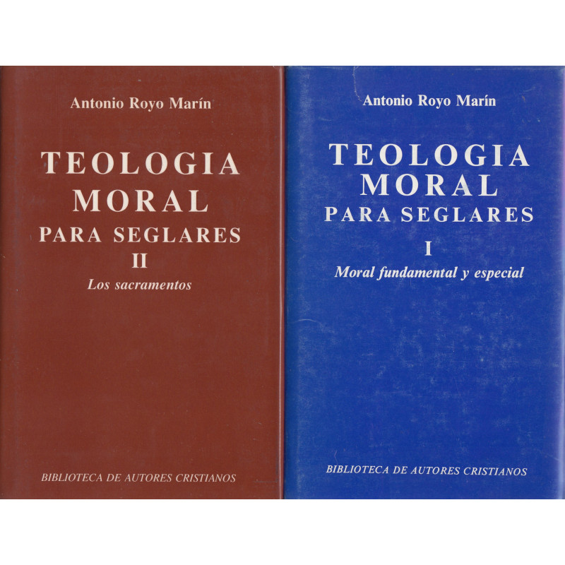 TEOLOGÍA MORAL PARA SEGLARES 2 Tomos OBRA COMPLETA (Posterior al Concilio)