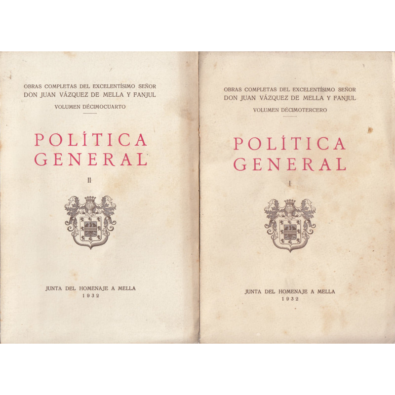 Obras Completas de Excelentisimo Sr. Don Juan Vázquez y FanJul Tomos XIII y XIV: POLÍTICA GENERAL Tomos I y II (COMPLETO)