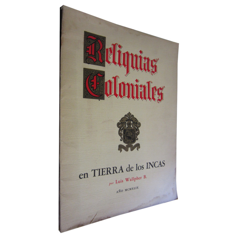 RELIQUIAS COLONIALES en TIERRAS de los INCAS (COMPLETO)