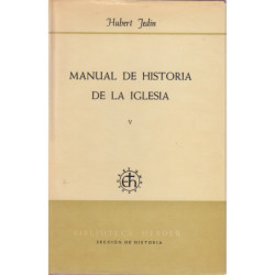 MANUAL DE HISTORIA DE LA IGLESIA Tomo V: REFORMA, REFORMA CATÓLICA Y CONTRAREFORMA