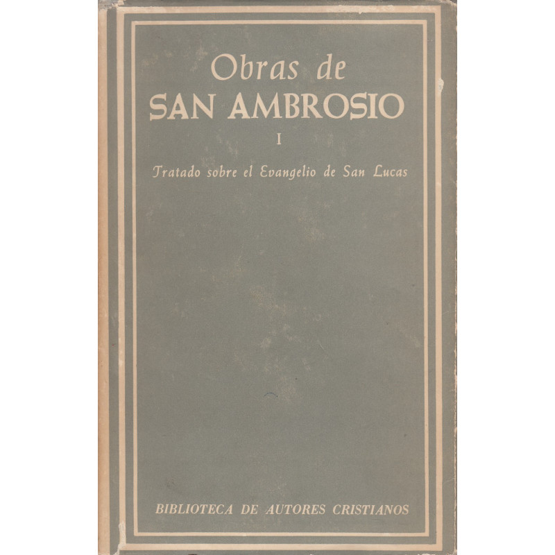 OBRAS de SAN AMBROSIO Edición Bilingüe: TRATADO SOBRE EL EVANGELIO DE SAN LUCAS