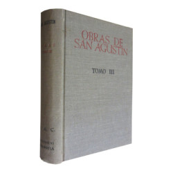 OBRAS DE SAN AGUSTÍN En Edició Bilingüe, TOMO III: OBRAS FILOSOFICAS