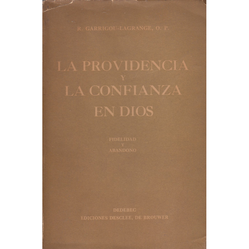 LA PROVIDENCIA Y LA CONFIANZA EN DIOS Fidelidad y Abandono