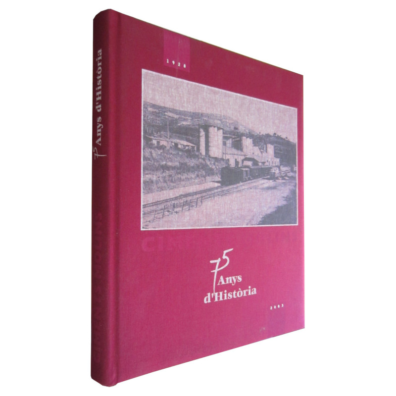 75 ANYS D'HISTÒRIA, CIMENTS MOLINS 1928 - 2003