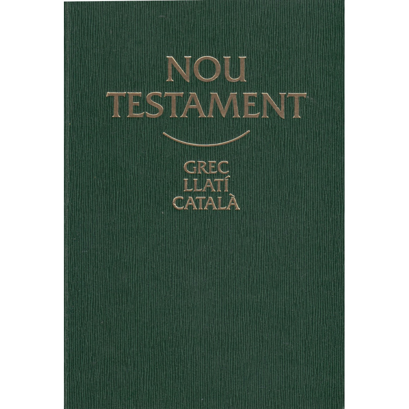 NOU TESTAMENT Trillingüe: GREC-LLATÍ-CATALÀ