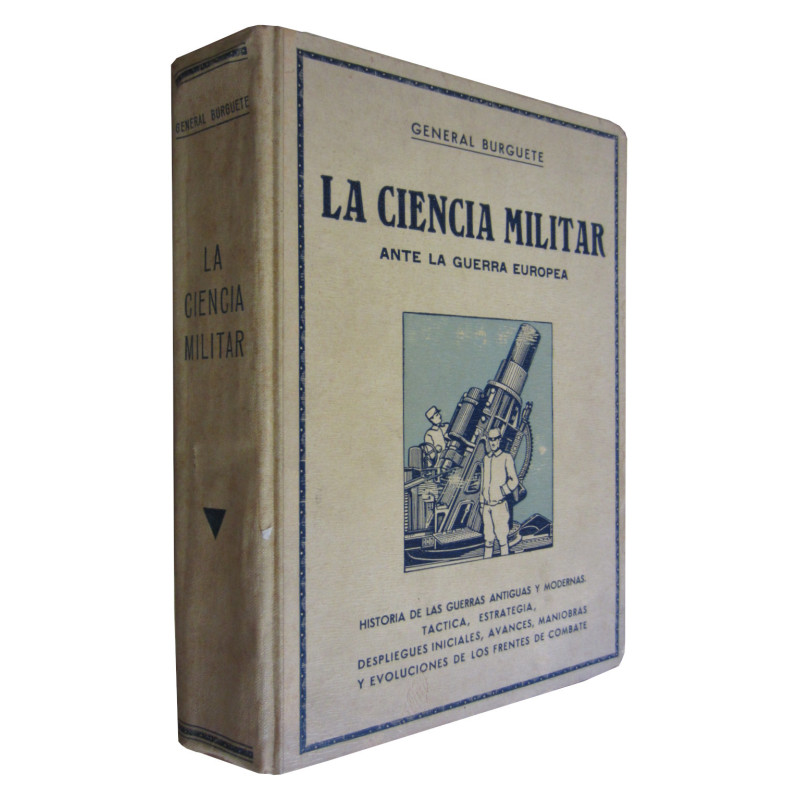 LA CIENCIA MILITAR ANTE LA GUERRA EUROPEA Su evolución y transformación hasta el presente y el porvenir