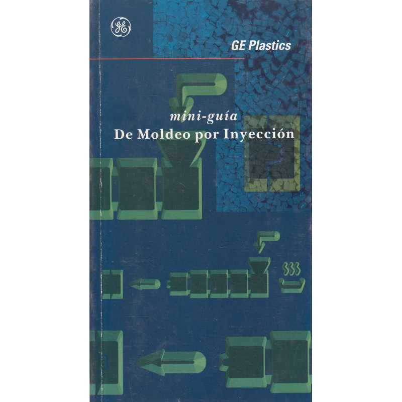 MINI-GUÍA DE MOLDEO POR INYECCIÓN