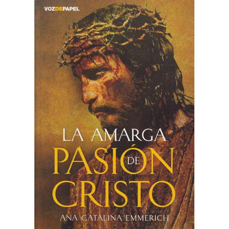 LA AMARGA PASIÓN DE CRISTO