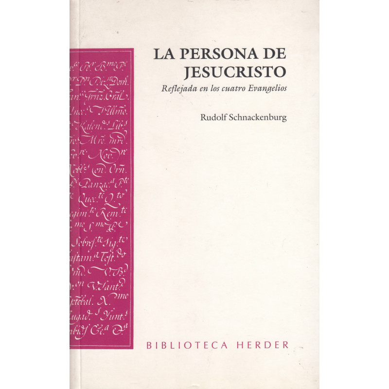 LA PERSONA DE JESUCRISTO Reflejada en los cuatro Evangelios