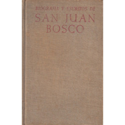 BIOGRAFÍA Y ESCRITOS DE SAN JUAN BOSCO