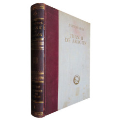 JUAN II DE ARAGÓN (1398-1479) Monarquía y Revolución en la España del Siglo XV. PRIMER VOL. de la Colecc. EL HOMBRE Y SU TIEMPO
