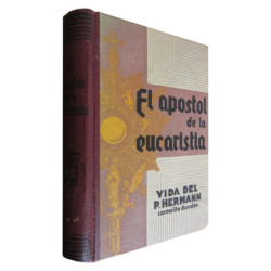 EL APOSTOL DE LA EUCARISTIA, Vida del P. HERMANN Carmelita Descalzo
