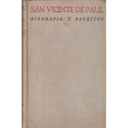 SAN VICENTE DE PAUL Biografía y Selección de Escritos