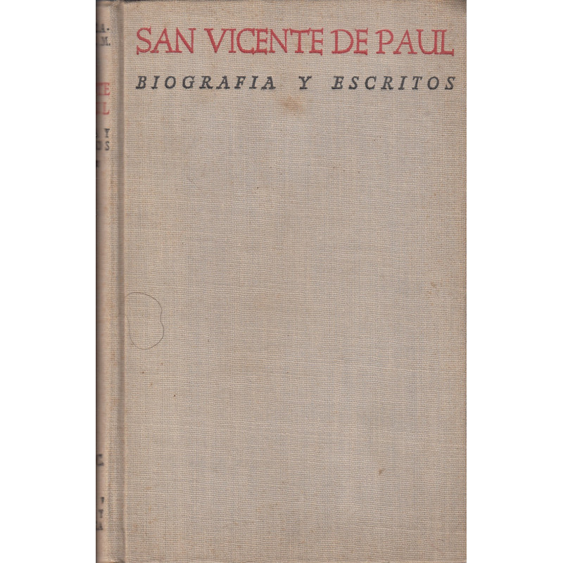 SAN VICENTE DE PAUL Biografía y Selección de Escritos