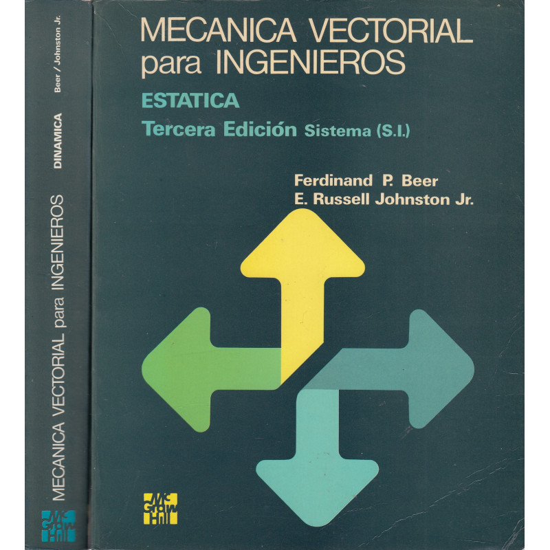 MECANICA VECTORIAL PARA INGENIEROS Sistema (S.I.) ESTÁTICA y DINÁMICA (2 Tomos, OBRA COMPLETA)