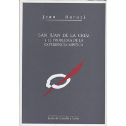 SAN JUAN DE LA CRUZ Y EL PROBLEMA DE LA EXPERIENCIA MÍSTICA