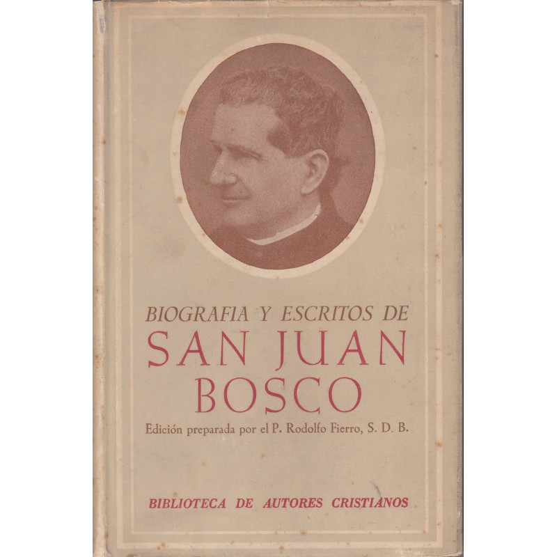 BIOGRAFÍA Y ESCRITOS DE SAN JUAN BOSCO