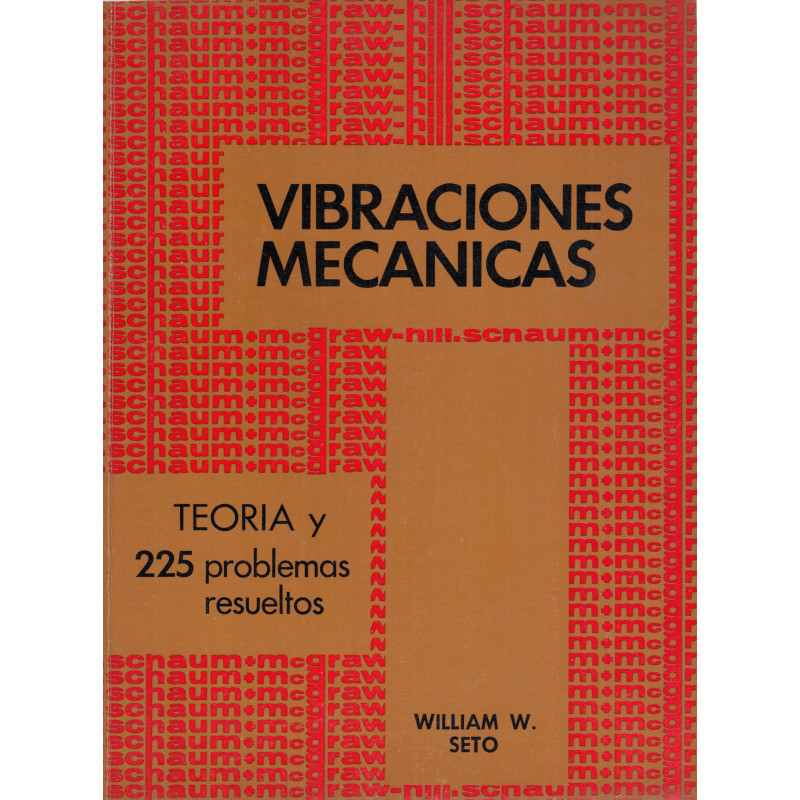 VIBRACIONES MECÁNICAS Serie de Compendios Schaum TEORÍA Y 225 PROBLEMAS RESUELTOS