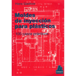 MOLDES DE INYECCIÓN PARA PLÁSTICOS 100 Casos Prácticos (Edición Española con 109 Casos Prácticos)