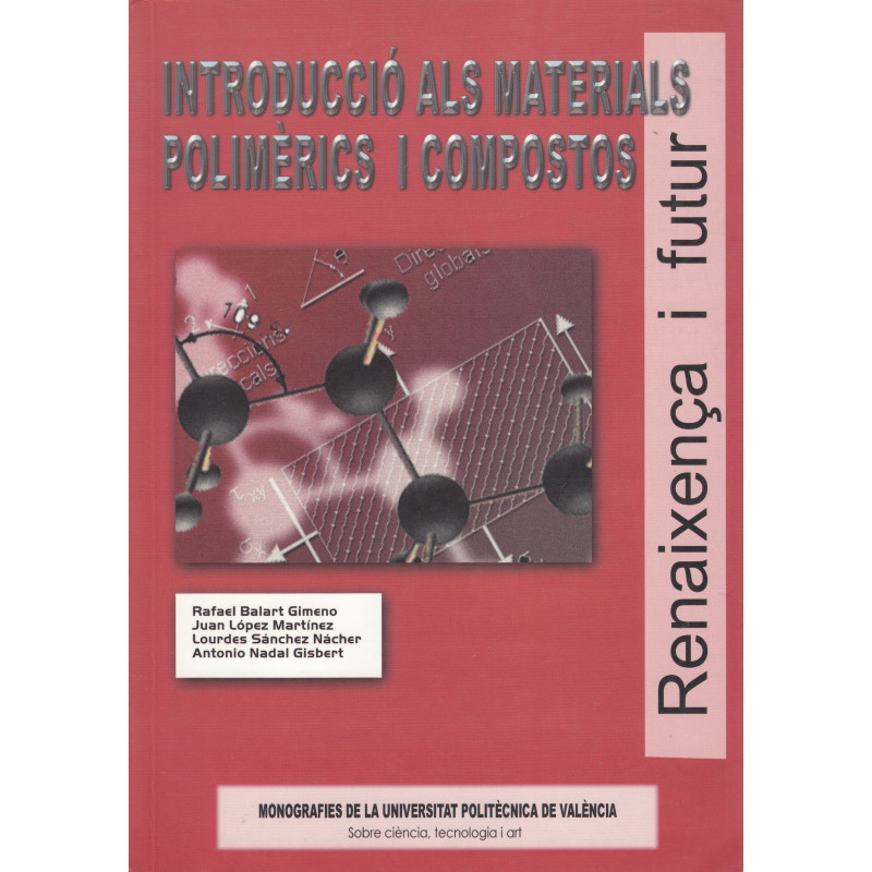 INTRODUCCIÓ ALS MATERIALS POLIMÈRICS I COMPOSTOS (Renaixença i Futur)