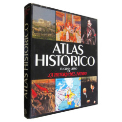 ATLAS HISTÓRICO. EL GRAN LIBRO DE LA HISTORIA DEL MUNDO