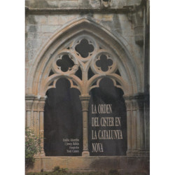 LA ORDEN DEL CISTER EN LA CATALUNYA NOVA. Fotografías de Toni Catany