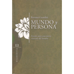 MUNDO Y PERSONA Ensayos para una teoría cristiana del hombre