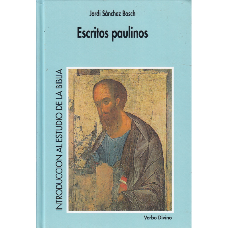 INTRODUCCIÓN AL ESTUDIO DE LA BIBLIA Vol.7. ESCRITOS PAULINOS